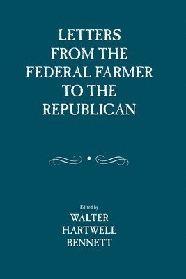 Letters from the Federal Farmer to the Republican 1