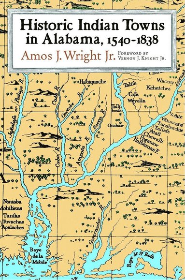 bokomslag Historic Indian Towns in Alabama, 1540-1838
