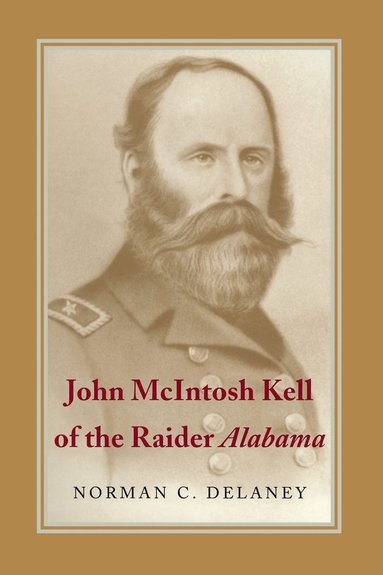 bokomslag John McIntosh Kell of the Raider ""Alabama