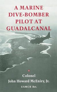 bokomslag Marine Dive-Bomber Pilot at Guadalcanal