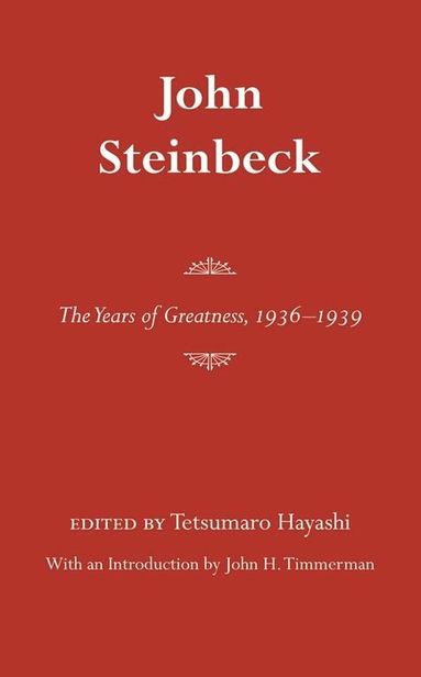 bokomslag John Steinbeck: the Years of Greatness, 1936-1939