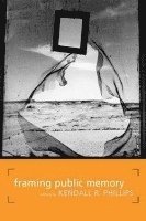 bokomslag Framing Public Memory