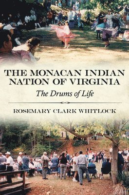 bokomslag The Monacan Indian Nation of Virginia