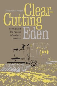 bokomslag Clear-cutting Eden