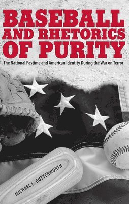 Baseball and Rhetorics of Purity 1