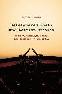 bokomslag Beleagured Poets and Leftist Critics