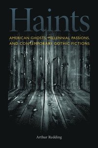 bokomslag American Ghosts, Millennial Passions and Contemporary Gothic Fictions