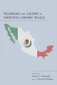 bokomslag Technology and Culture in Twentieth-Century Mexico