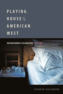 Playing House in the American West 1