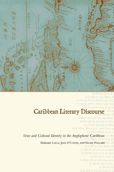 Barbara Lalla, Jean D'Costa, Velma Pollard - Caribbean Literary Discourse, Inbunden