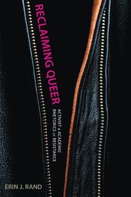 Erin J. Rand, Erin J Rand - Reclaiming Queer, Inbunden