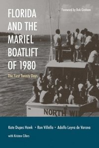 bokomslag Florida and the Mariel Boatlift of 1980