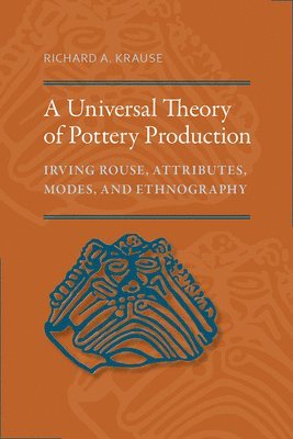 bokomslag A Universal Theory of Pottery Production