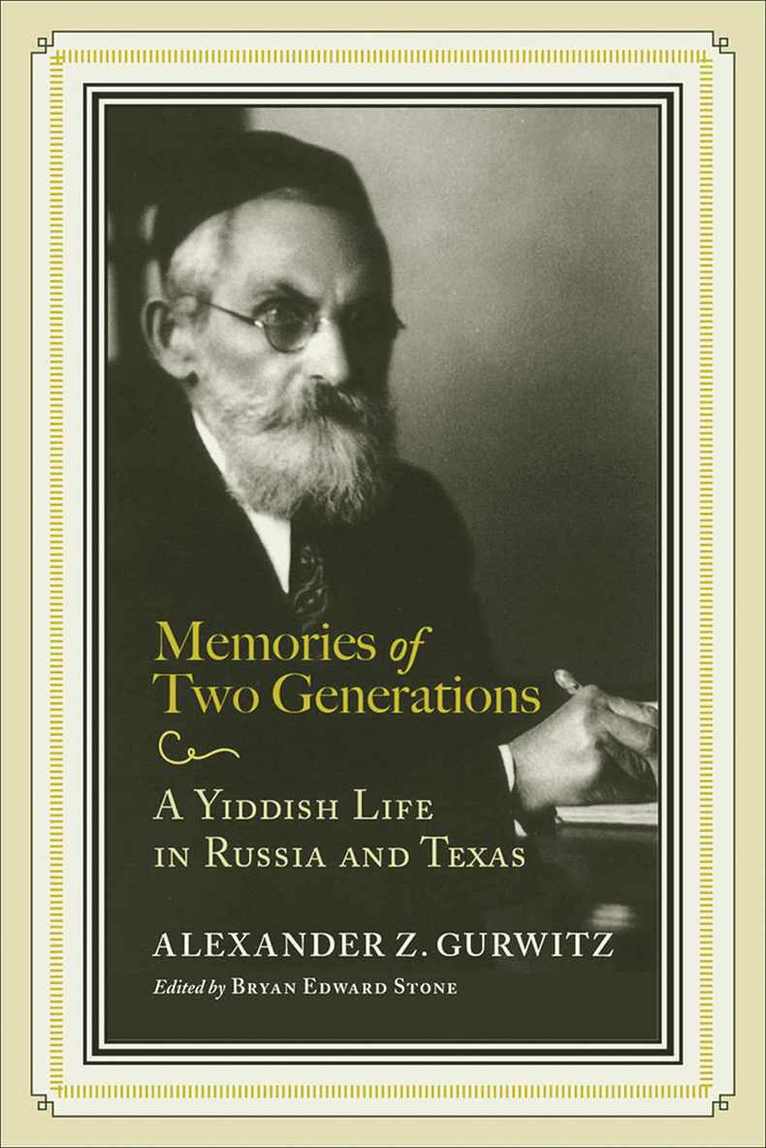 Alexander Z. Gurwitz, Alexander Z Gurwitz, Bryan Edward Stone - Memories of Two Generations, Inbunden
