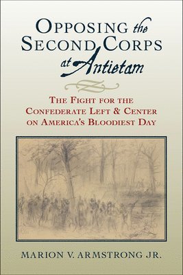 Opposing the Second Corps at Antietam 1