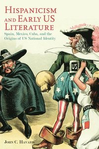 bokomslag Hispanicism and Early US Literature