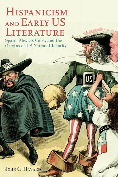 John C. Havard - Hispanicism and Early US Literature, Inbunden
