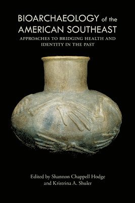 Bioarchaeology of the American Southeast 1
