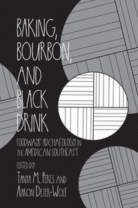 bokomslag Baking, Bourbon, and Black Drink