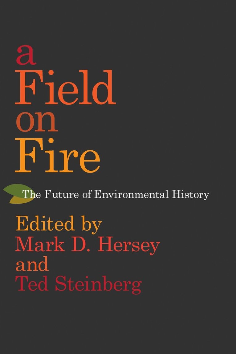 Mark D. Hersey, Ted Steinberg - Field on Fire, Inbunden