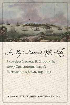 M. Patrick Sauer, David A. Ranzan, M Patrick Sauer, David A Ranzan - To My Dearest Wife, Lide, Inbunden