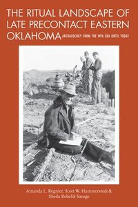 bokomslag The Ritual Landscape of Late Precontact Eastern Oklahoma