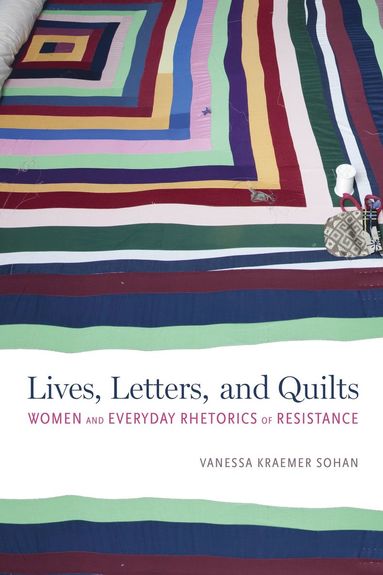 bokomslag Lives, Letters, and Quilts