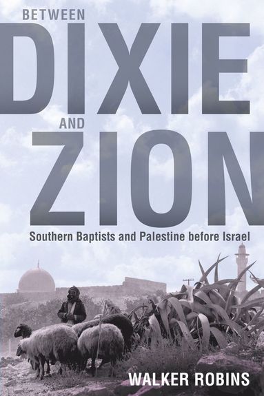 bokomslag Between Dixie and Zion