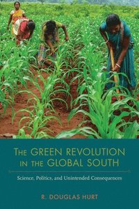 bokomslag The Green Revolution in the Global South