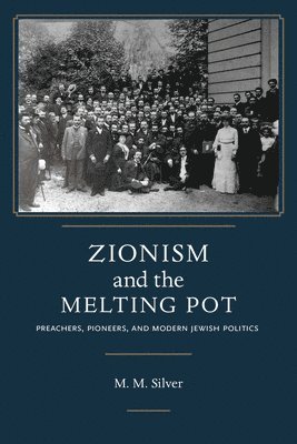 bokomslag Zionism and the Melting Pot