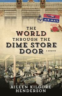 bokomslag The World through the Dime Store Door