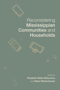 bokomslag Reconsidering Mississippian Communities and Households