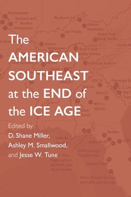 The American Southeast at the End of the Ice Age 1