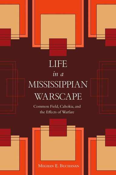 bokomslag Life in a Mississippian Warscape