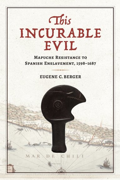 Eugene C. Berger - This Incurable Evil, Inbunden