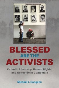 bokomslag Blessed Are the Activists