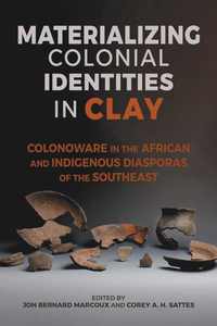 bokomslag Materializing Colonial Identities in Clay