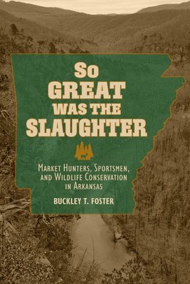 Buckley T. Foster, Buckley T Foster - So Great Was the Slaughter, Inbunden