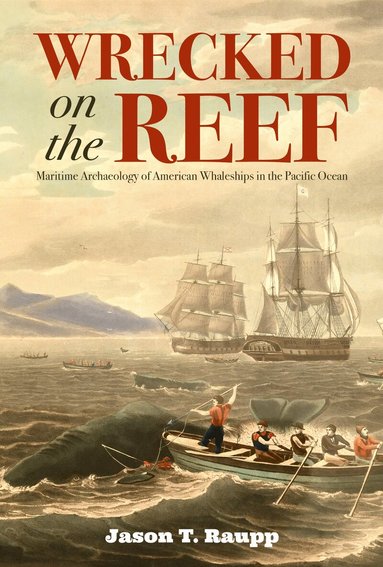 Jason T. Raupp - Wrecked on the Reef, Inbunden