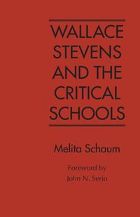 bokomslag Wallace Stevens and the Critical Schools