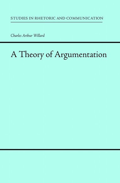 Charles Willard - Theory of Argumentation, Häftad