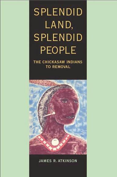 James R. Atkinson - Splendid Land, Splendid People, Häftad