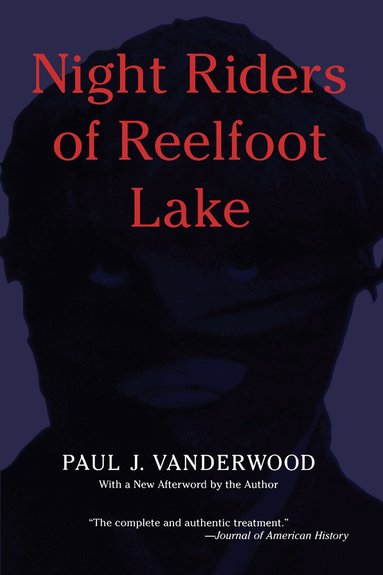 Paul J. Vanderwood - Night Riders of Reelfoot Lake, Häftad