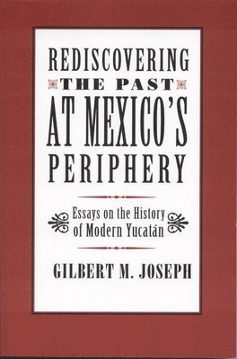 Rediscovering The Past at Mexico's Periphery 1