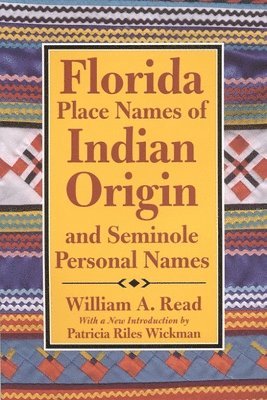 Florida Place Names of Indian Origin and Seminole Personal Names 1