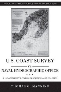 bokomslag U.S. Coast Survey vs. Naval Hydrographic Office