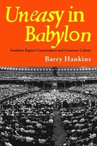 bokomslag Uneasy in Babylon