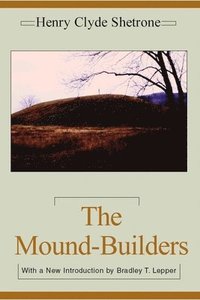 bokomslag The Mound-Builders