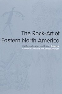 bokomslag The Rock-Art of Eastern North America