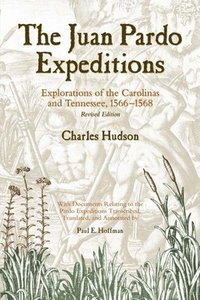 bokomslag The Juan Pardo Expeditions